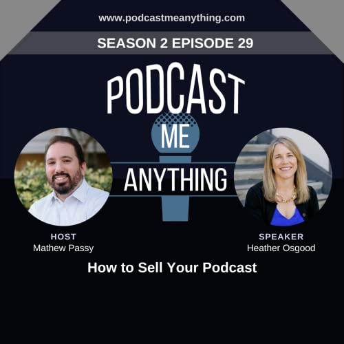 Page de couverture de How to Sell Your Podcast with Heather Osgood
