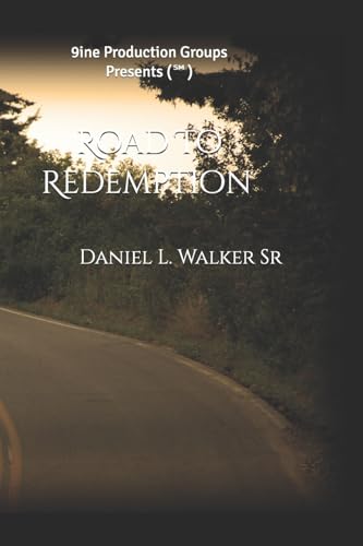 Road To Redemption Anthology: The Very Best of Daniel L. Walker