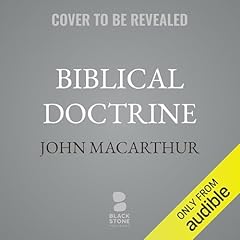 Biblical Doctrine Audiolibro Por Richard Mayhue, John MacArthur arte de portada