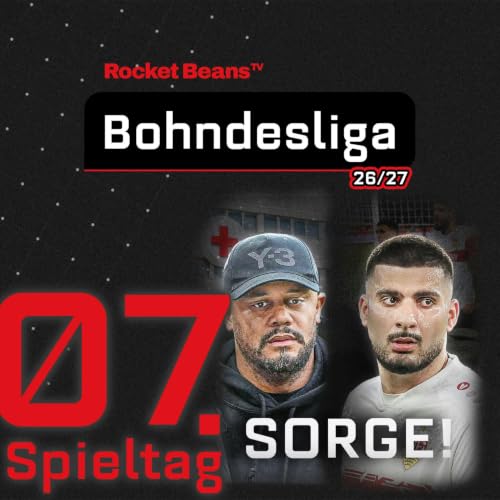 7. Spieltag: Gladbach atmet auf, Stuttgart in der Krise! | 2026/27