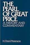 The Pearl of Great Price : A History and Commentary