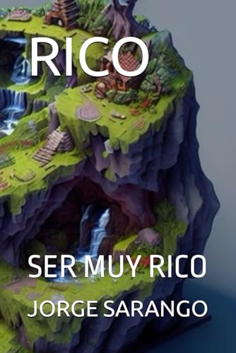 RICO: SER MUY RICO (Spanish Edition)