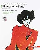  Itinerario nell\'arte. Ediz. verde compatta. Per le Scuole superiori. Con e-book. Con espansione online. Dall\'età dei Lumi ai giorni nostri (Vol. 3)