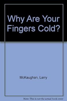 Hardcover Why Are Your Fingers Cold? Book