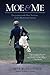 Moe & Me: Encounters with Moe Norman, Golf's Mysterious Genius