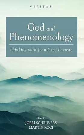 God and Phenomenology: Thinking with Jean-Yves Lacoste book cover