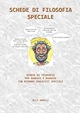 SCHEDE DI FILOSOFIA SPECIALE: SCHEDE DI FILOSOFIA PER RAGAZZI E...