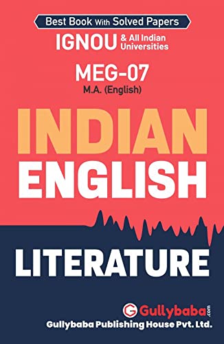 GullyBaba Self Help Books for IGNOU - MEG-07 - M.A. English - INDIAN ENGLISH LITERATURE (Chapter-wise Reference Book with Previous Year Solved Question Papers) - English Medium - LATEST EDITION [Paperback] Gullybaba Publishing House Pvt Ltd [Paperback] Gullybaba Publishing House Pvt Ltd