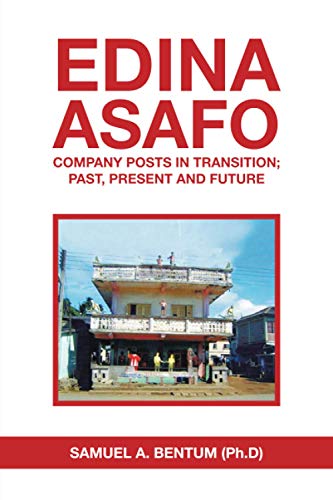 EDINA ASAFO: COMPANY POSTS IN TRANSITION; PAST, PRESENT AND FUTURE