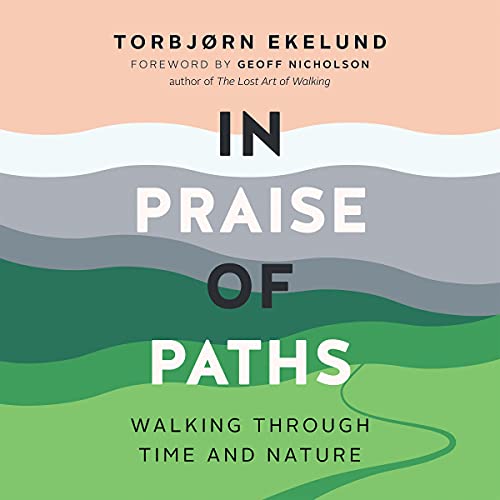 In Praise of Paths by Torbjørn Ekelund episode artwork