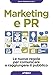 Marketing E Pr. Le Nuove Regole Per Comunicare E Raggiungere Il Pubblico - 3
