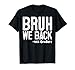 Bruh We Back 4th Graders Fourth Grade Back To School Kids T-Shirt