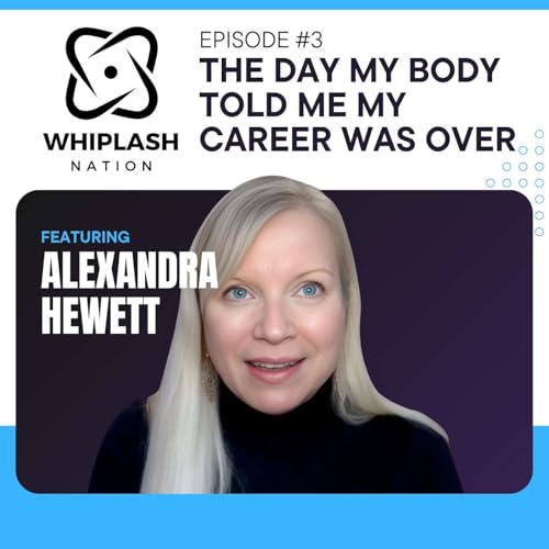 S1E3 - The Day My Body Told Me My Career Was Over - Alexandra Hewett