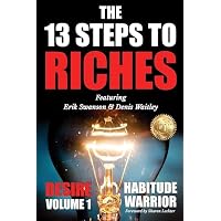 The 13 Steps To Riches, Volume 1: DESIRE: