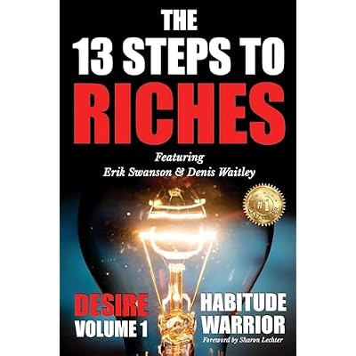 The 13 Steps To Riches, Volume 1: DESIRE: