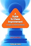 A Guide to Chess Improvement: The Best Of Novice Nook