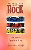 Desvendando Álbuns Clássicos do Rock - The Police - Synchronicity (Portuguese Edition)