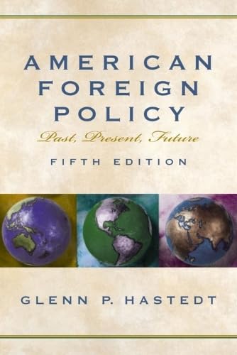 American Foreign Policy: Past, Present, Future (5th Edition)