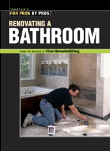 Renovating A Bathroom (For Pros By Pros)