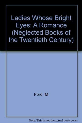 Ladies Whose Bright Eyes: A Romance (Neglected ... 0880010886 Book Cover