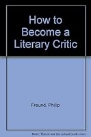 How to become a literary critic, B0007EFZJA Book Cover