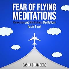 Fear of Flying Meditations Audiobook By Dasha Chambers cover art