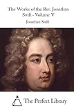The Works of the Rev. Jonathan Swift - Volume V