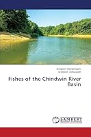 Fishes of the Chindwin River Basin 3659769711 Book Cover