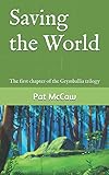Saving the World: Second Edition (The Grymballia Series)