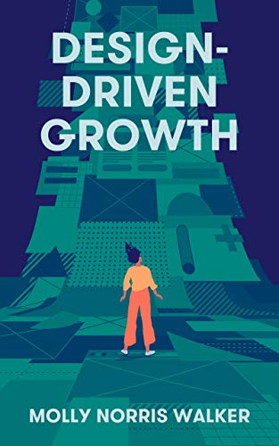 Design-Driven Growth: Strategy & Case Studies For Product Shapers (English Edition) Livre eBook France