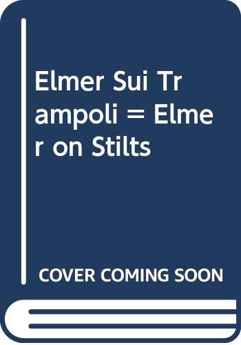Elmer Sui Trampoli = Elmer on Stilts 8804424702 Book Cover