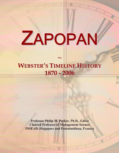 Zapopan: Webster's Timeline History, 1870 - 2006