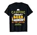 Camping Without Beer Funny Outdoor Drinking Design T-Shirt