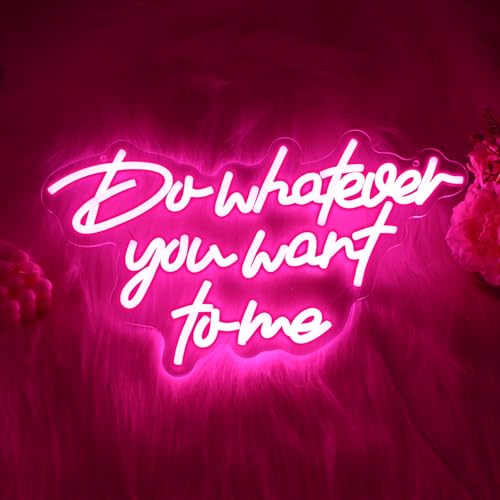 Image of Neon Sign, JGHTURIE Do Whatever You Want to Me Neon Signs for Wall Decor, Pink LED Light-Up Sign for Room Decor, Bar, Party, Man Cave, USB Powered