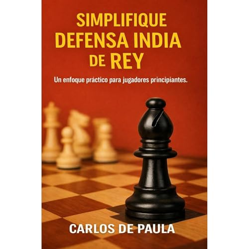 Simplifique Defensa India de Rey Audiolibro Por Carlos de Paula arte de portada