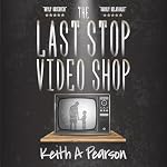 Cover of The Last Stop Video Shop