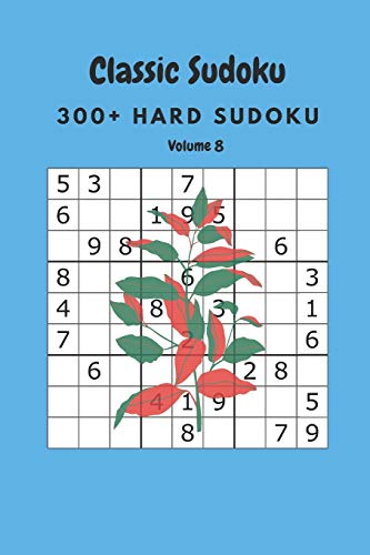 Classic Sudoku: 300+ Hard sudoku Volume 8