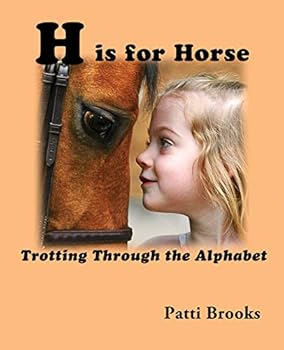 Unknown Binding H is for Horse - Trotting Through the Alphabet Book