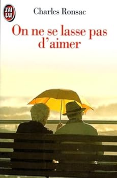Paperback On ne se lasse pas d'aimer: - RECIT (DOCUMENTS) [French] Book