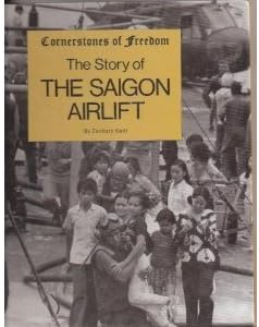 The Story of the Saigon Airlift (Cornerstones of Freedom)