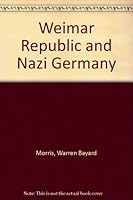 Weimar Republic and Nazi Germany 0882293362 Book Cover