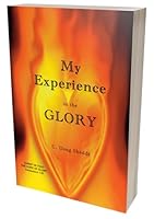 My Experience in the Glory 1952645654 Book Cover