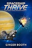 Spaceship Thrive (Thrive Space Colony Adventures)