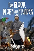 For Blood, Glory, and Plunder null Book Cover