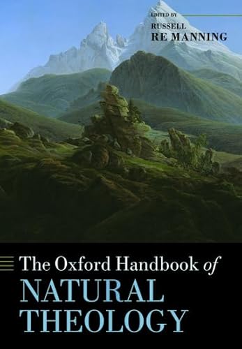 The Oxford Handbook Of Natural Theology