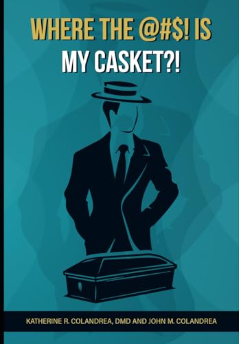 Where the @#$! Is My Casket?!