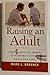 Raising an Adult: The 4 Critical Habits to Prepare Your Child for Life!