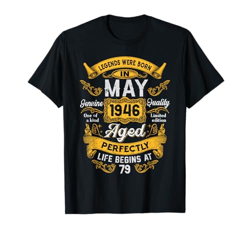 79th Birthday The Real Legends May 1946 79 Years Old For Men Camiseta