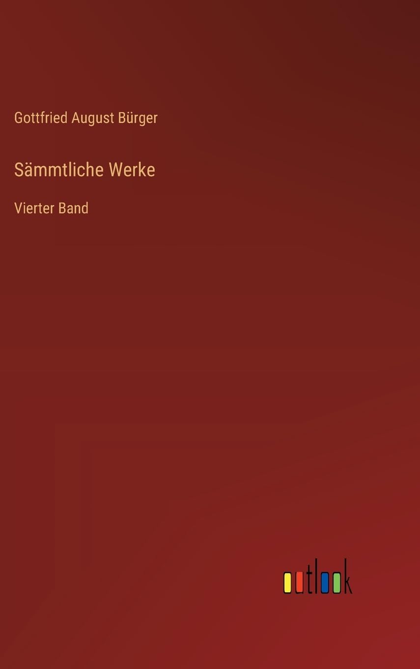 Sämmtliche Werke: Vierter Band