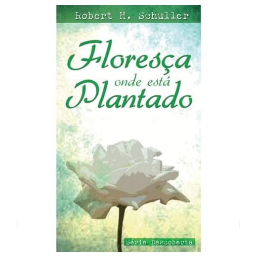 Floresça onde está plantado (livrete)